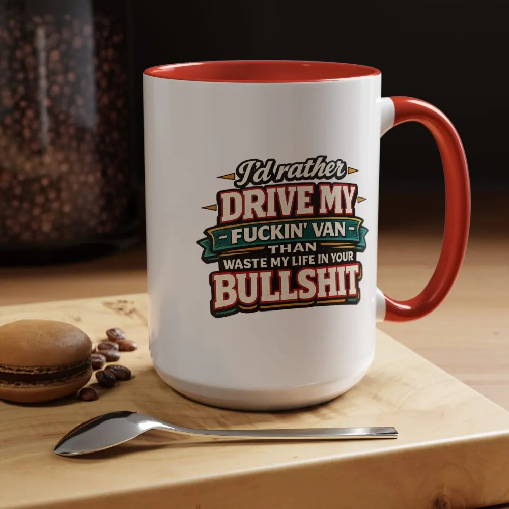Accent Coffee Mug (11, 15oz) — "I´d Rather Drive My Fucking Van" Design F**K-Line