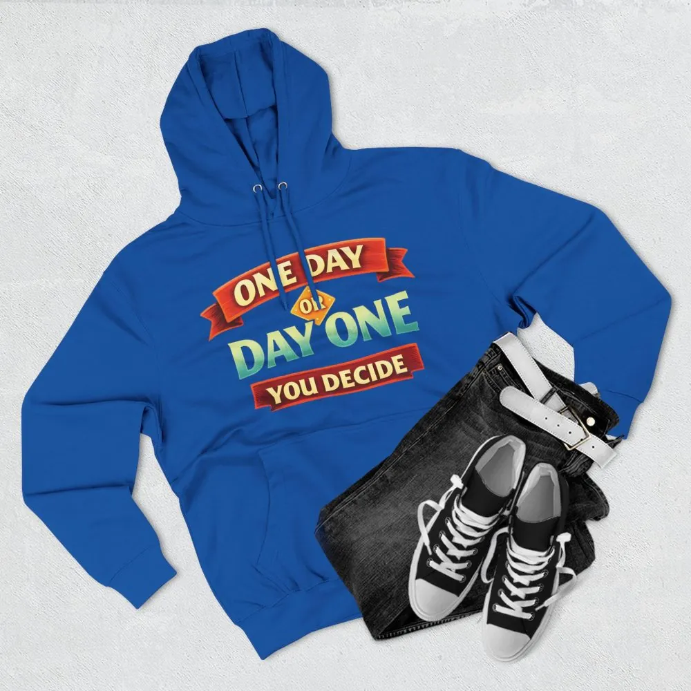 16530438775608349461_2048.jpeg Three-Panel Fleece Hoodie - "One Day Or Day One" Design Scenic-Line