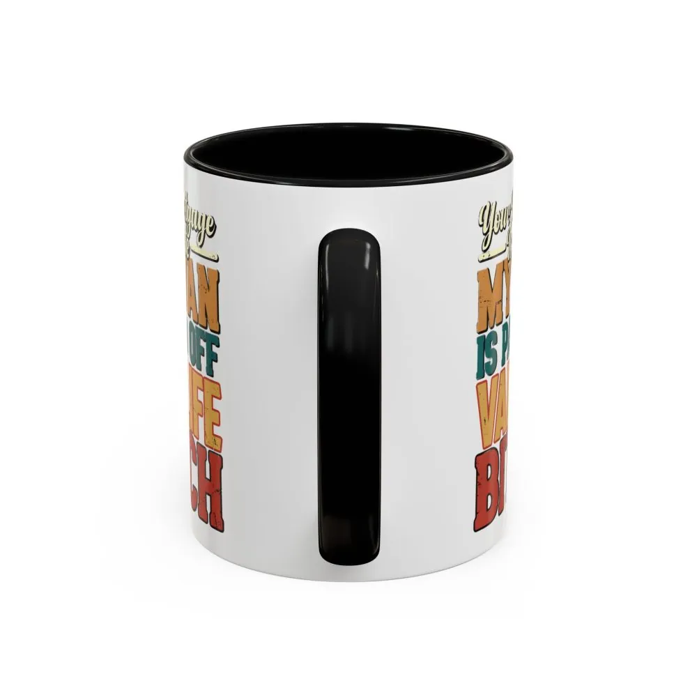 16560708242680432297_2048.jpeg Accent Coffee Mug (11, 15oz) — "Your Mortgage Is Cute" Design F**K-Line