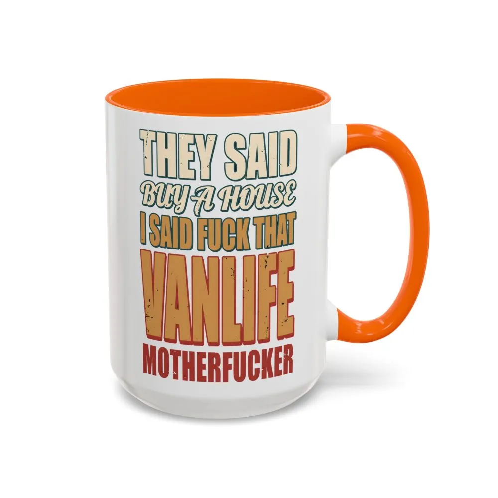 16615002969948817912_2048.jpeg Accent Coffee Mug (11, 15oz) — "They Said Buy A House" Design F**K-Line