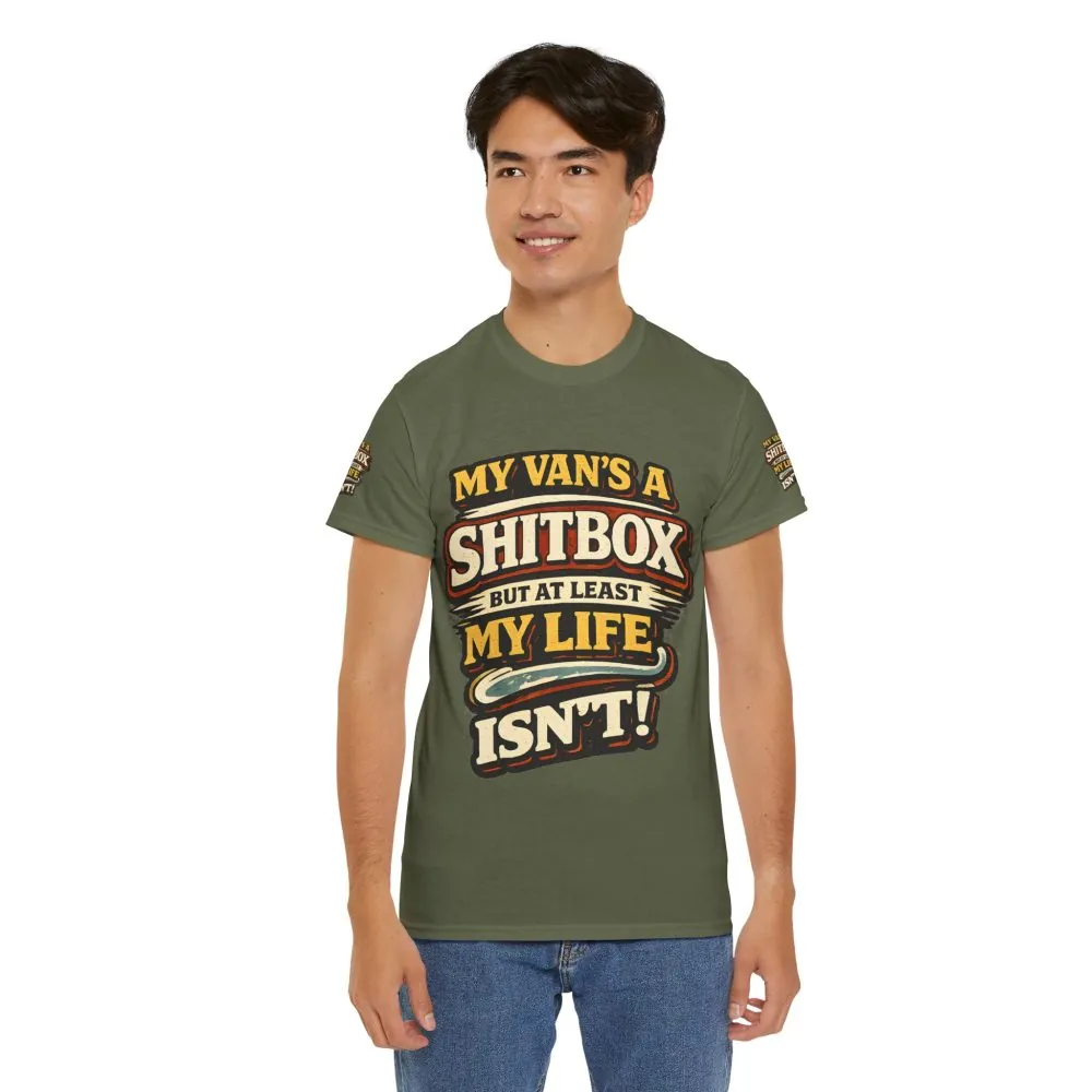 16615991390139573781_2048.jpeg Unisex Heavy Cotton Tee — "My Van`s A Shitbox" Design F**K-Line