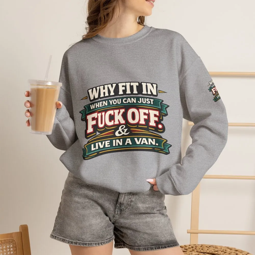 Unisex Heavy Blend™ Crewneck Sweatshirt — "Why Fit In" Design F**K-Line