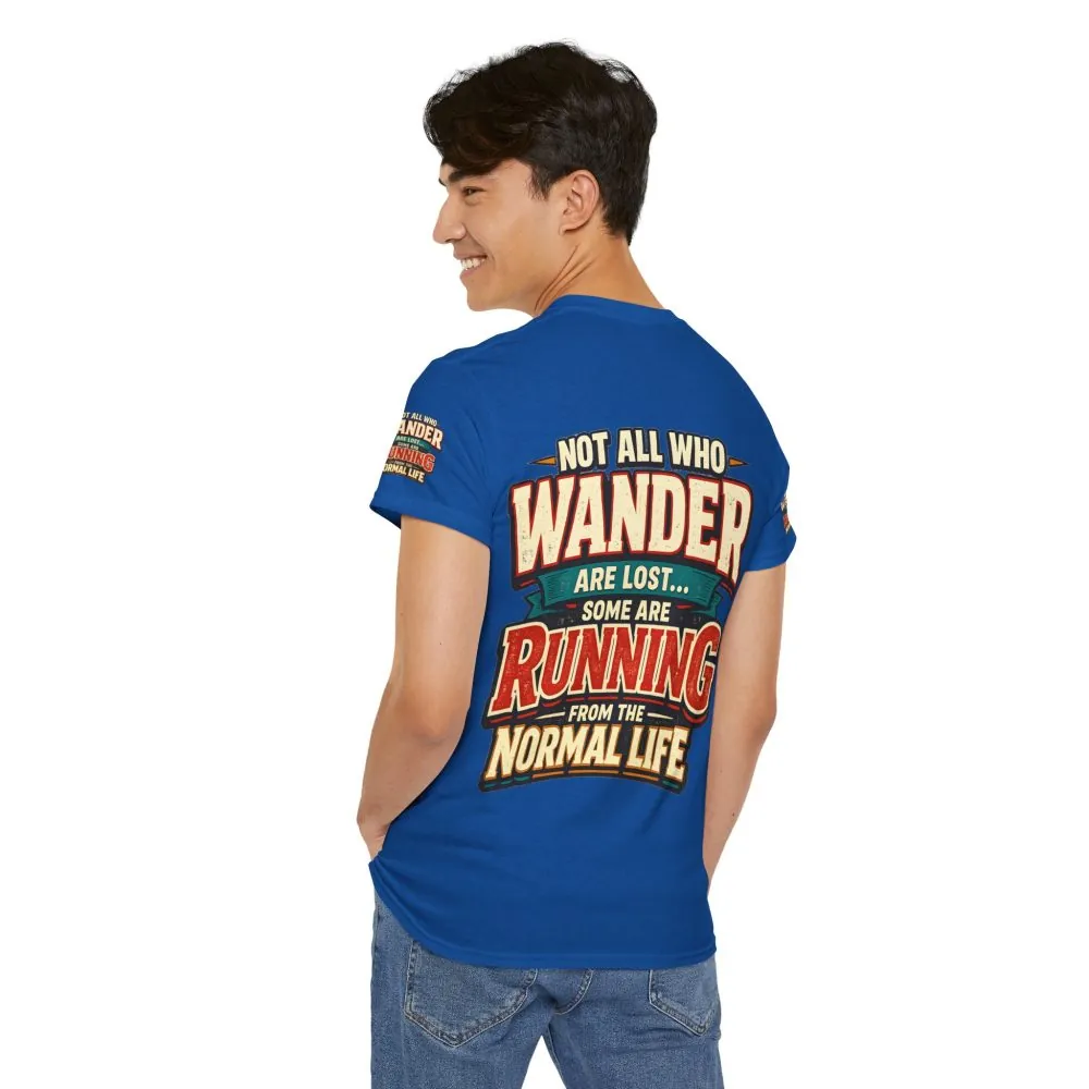 16643086040293530476_2048.jpeg Unisex Heavy Cotton Tee — "Not All Who Wander Are Lost" Design F**K-Line