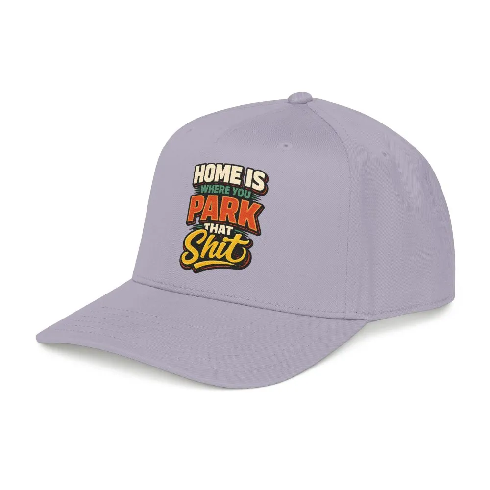 16669512604378421231_2048.jpeg Baseball Cap - "Home Is Where You Park That Shit" Design F**K-Line