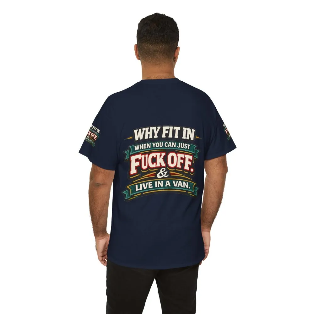 16729809986081960183_2048.jpeg Unisex Heavy Cotton Tee — "Why Fit In" Design F**K-Line
