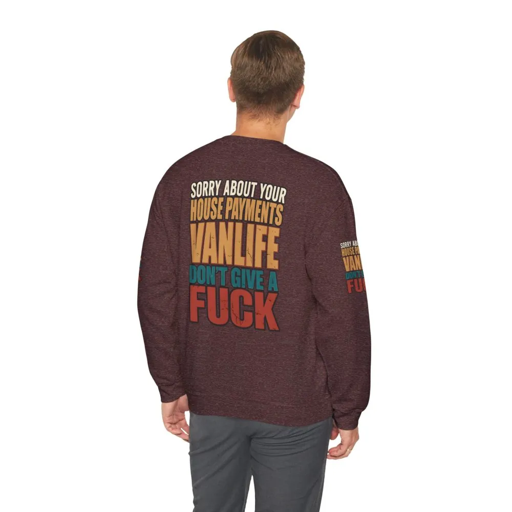 Unisex Heavy Blend™ Crewneck Sweatshirt — "Sorry About Your House Payments" Design F**K-Line