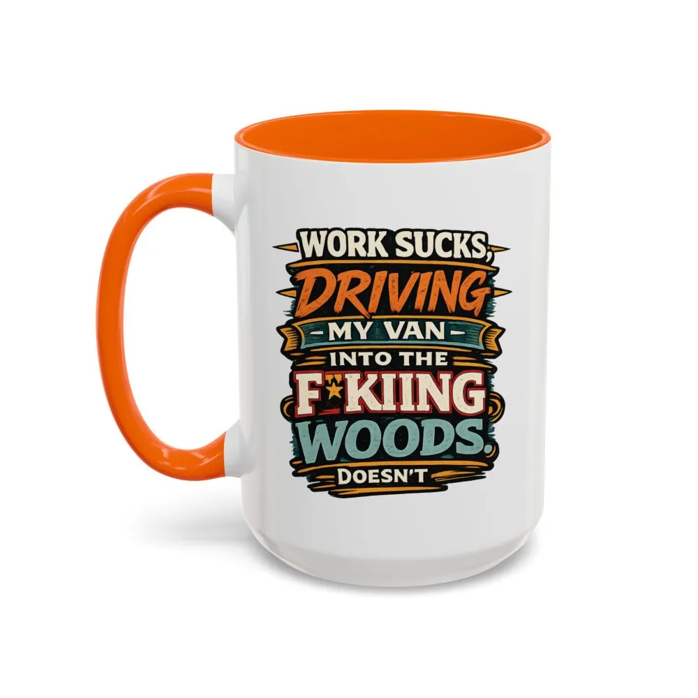 Accent Coffee Mug (11, 15oz) — "Work Sucks" Design F**K-Line