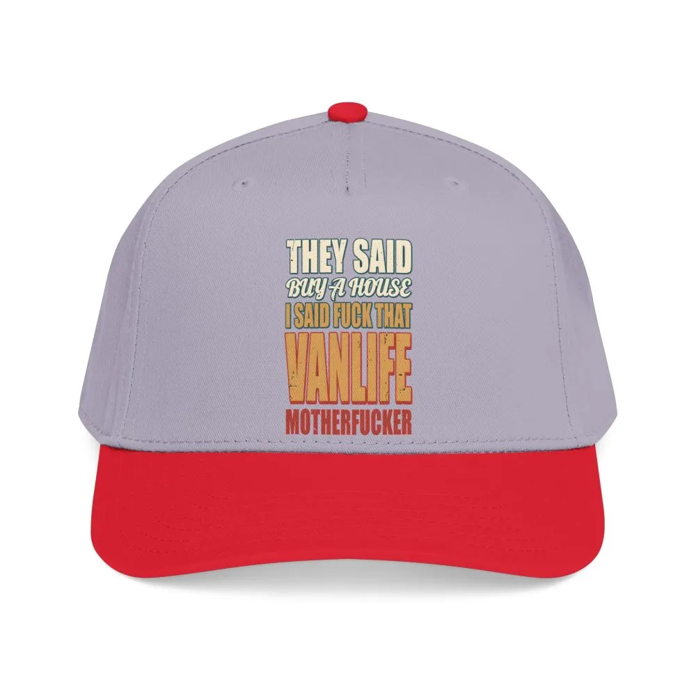 Baseball Cap - "They Said Buy A House" Design F**K-Line