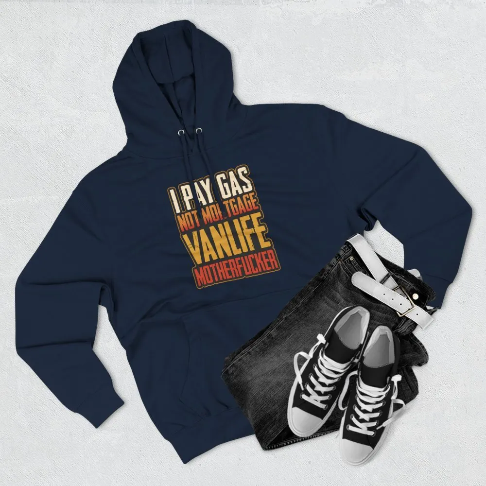 Three-Panel Fleece Hoodie - "I Pay Gas Not Mortgage" Design F**K-Line