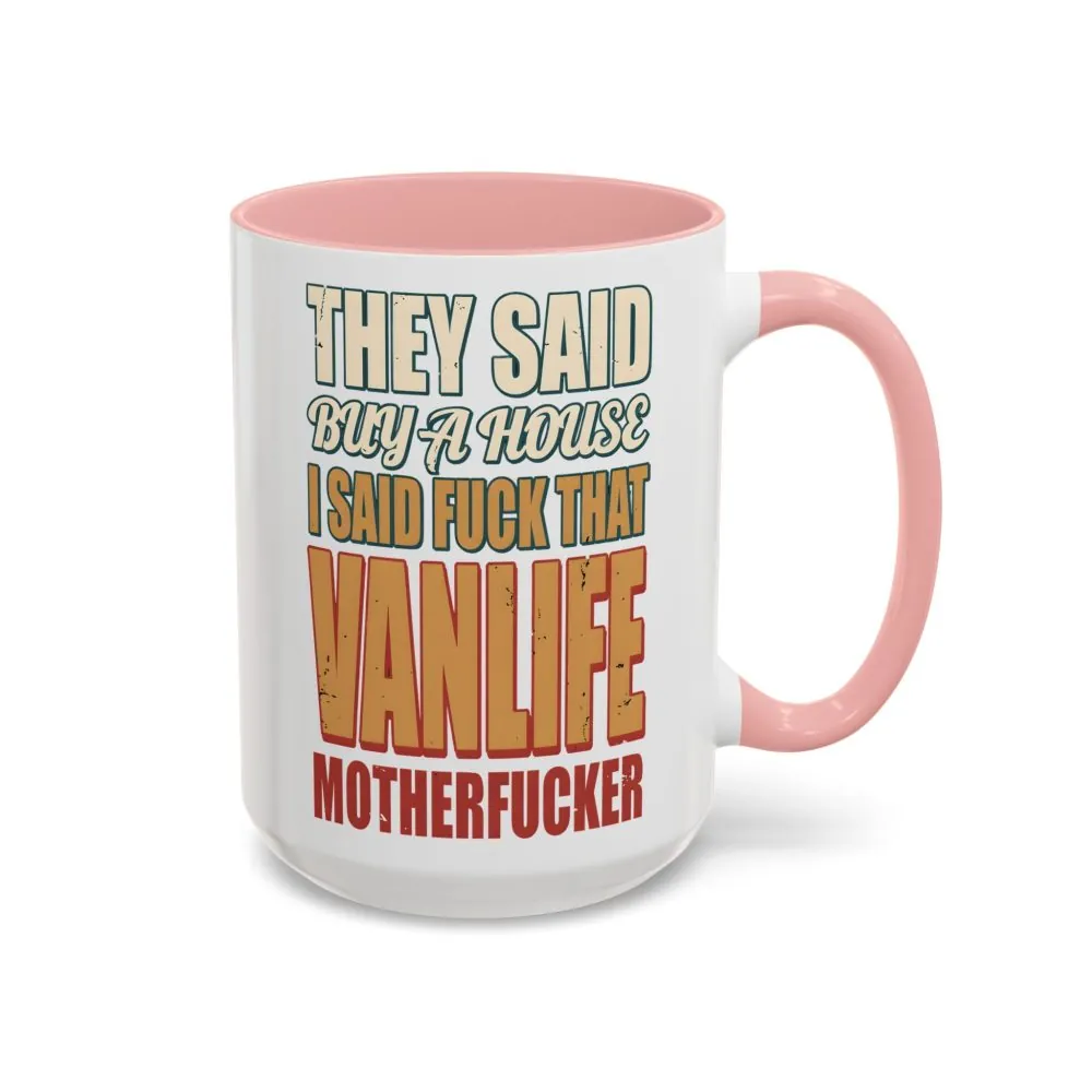 16783775821131552571_2048.jpeg Accent Coffee Mug (11, 15oz) — "They Said Buy A House" Design F**K-Line