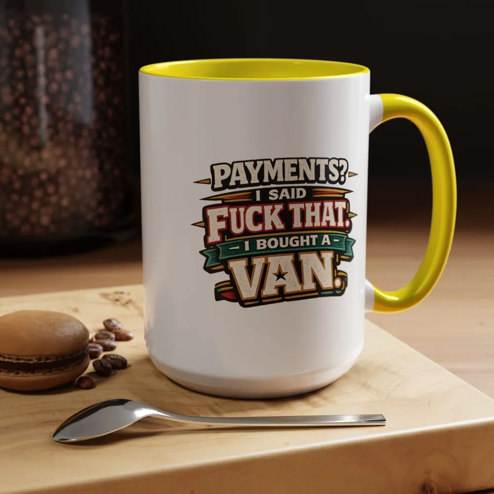 1678666807750007518_2048.jpeg Accent Coffee Mug (11, 15oz) — "Payments?I Said" Design F**K-Line