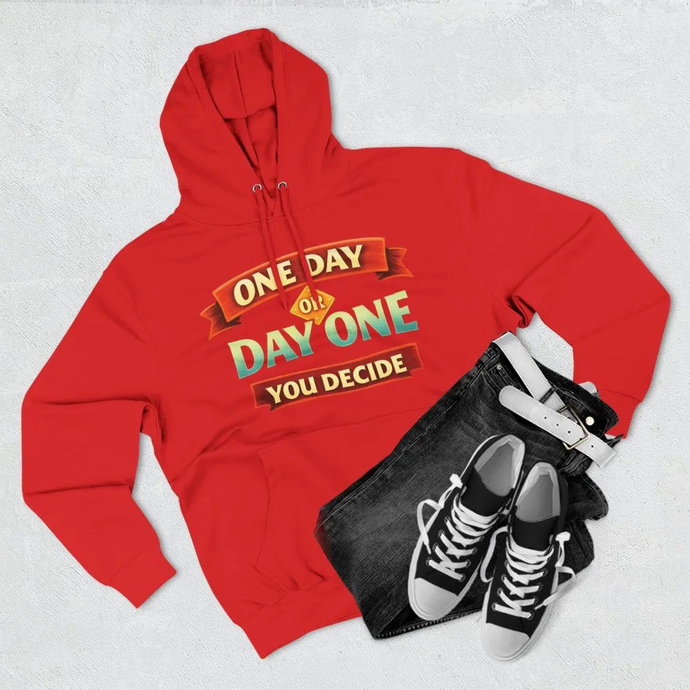 16795731881275054_2048.jpeg Three-Panel Fleece Hoodie - "One Day Or Day One" Design Scenic-Line