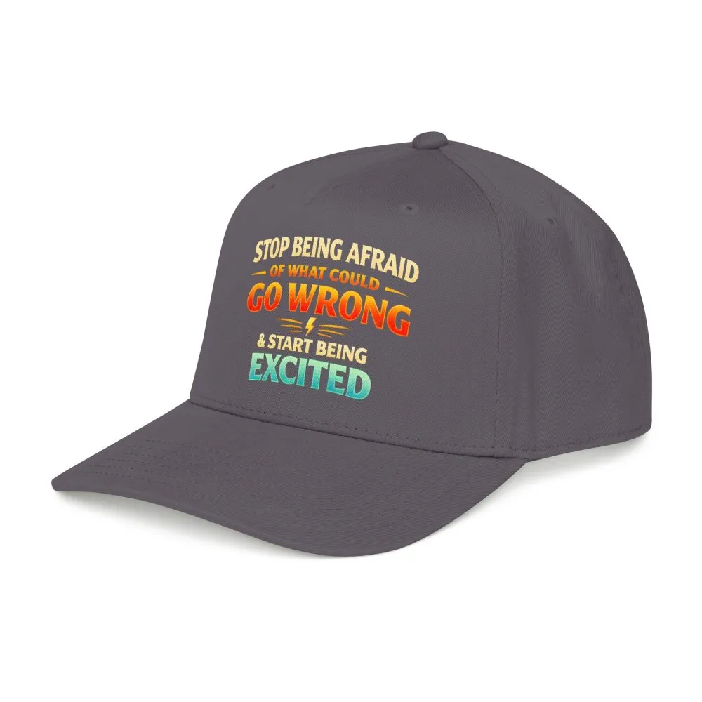 16800177927661236000_2048.jpeg Baseball Cap - "Stop Being Afraid Of What Could Go Wrong" Design Scenic-Line