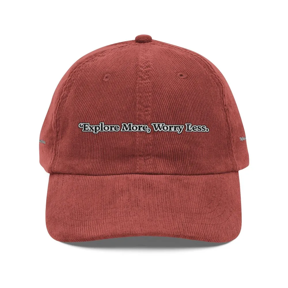 Vintage Corduroy Cap (Embroidery) — "Explore More Worry Less" Embroidered Hat