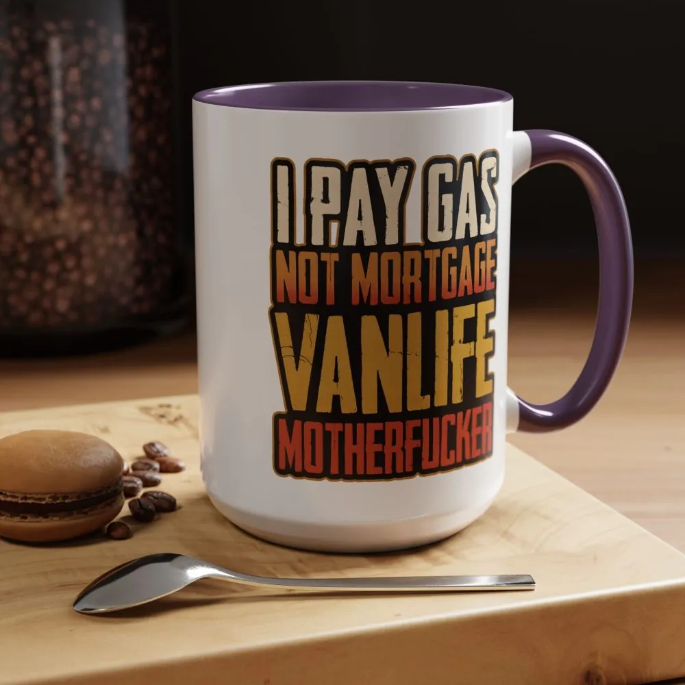 16859185392566733349_2048.jpeg Accent Coffee Mug (11, 15oz) — "I Pay Gas Not Mortgage" Design F**K-Line