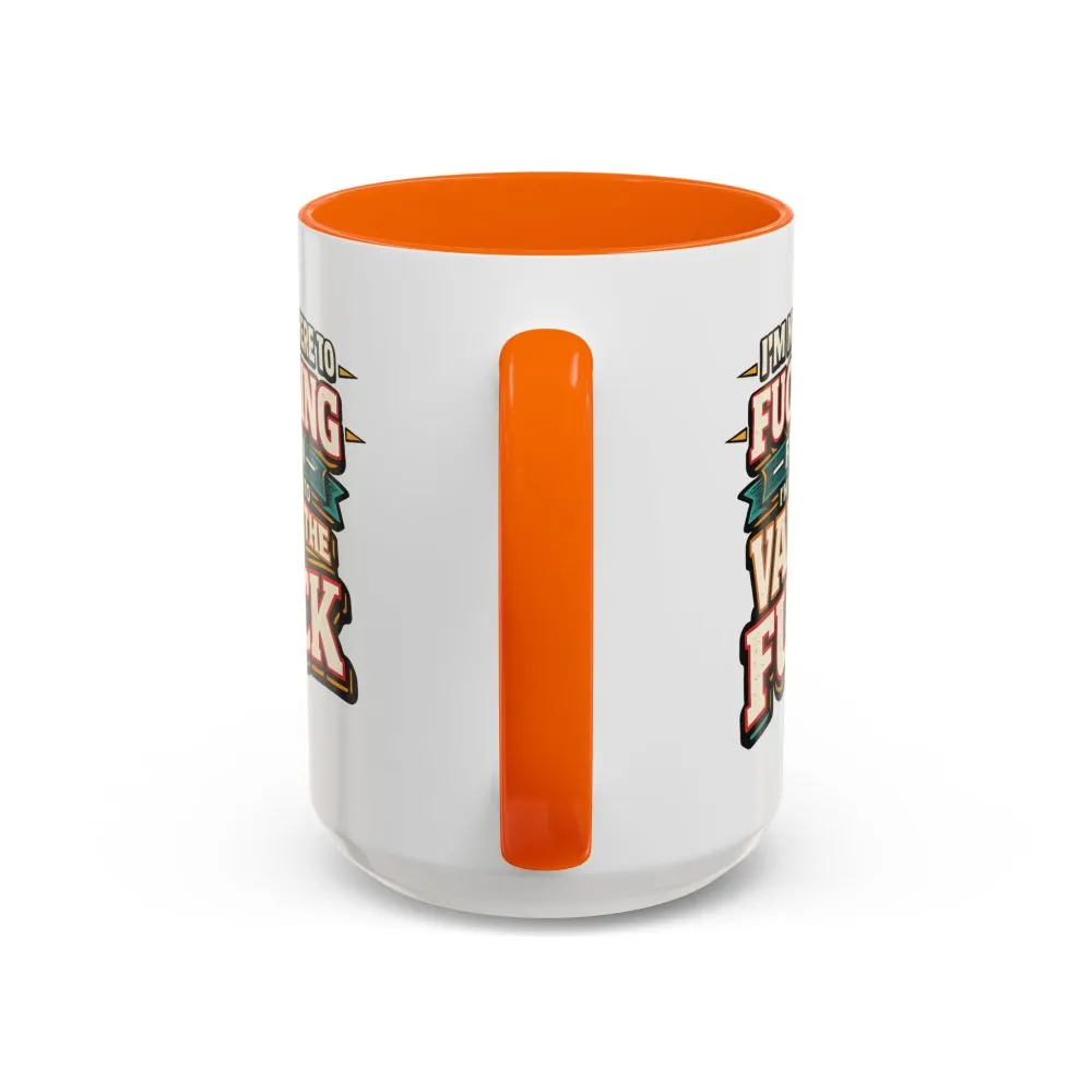16885886523939835621_2048.jpeg Accent Coffee Mug (11, 15oz) — "I´m Not Here To Fucking Fit In" Design F**K-Line