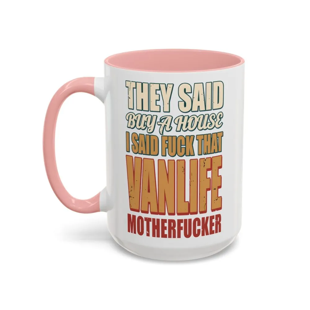 16970892246651162979_2048.jpeg Accent Coffee Mug (11, 15oz) — "They Said Buy A House" Design F**K-Line