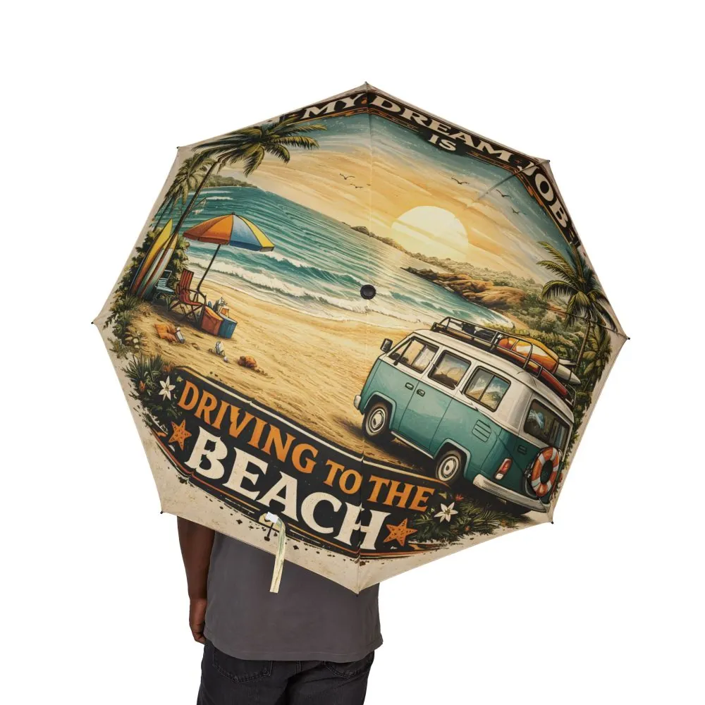 Semi-Automatic Foldable Umbrella — "My Dream job Is-Driving To The Beach" Vintage Adventure Print