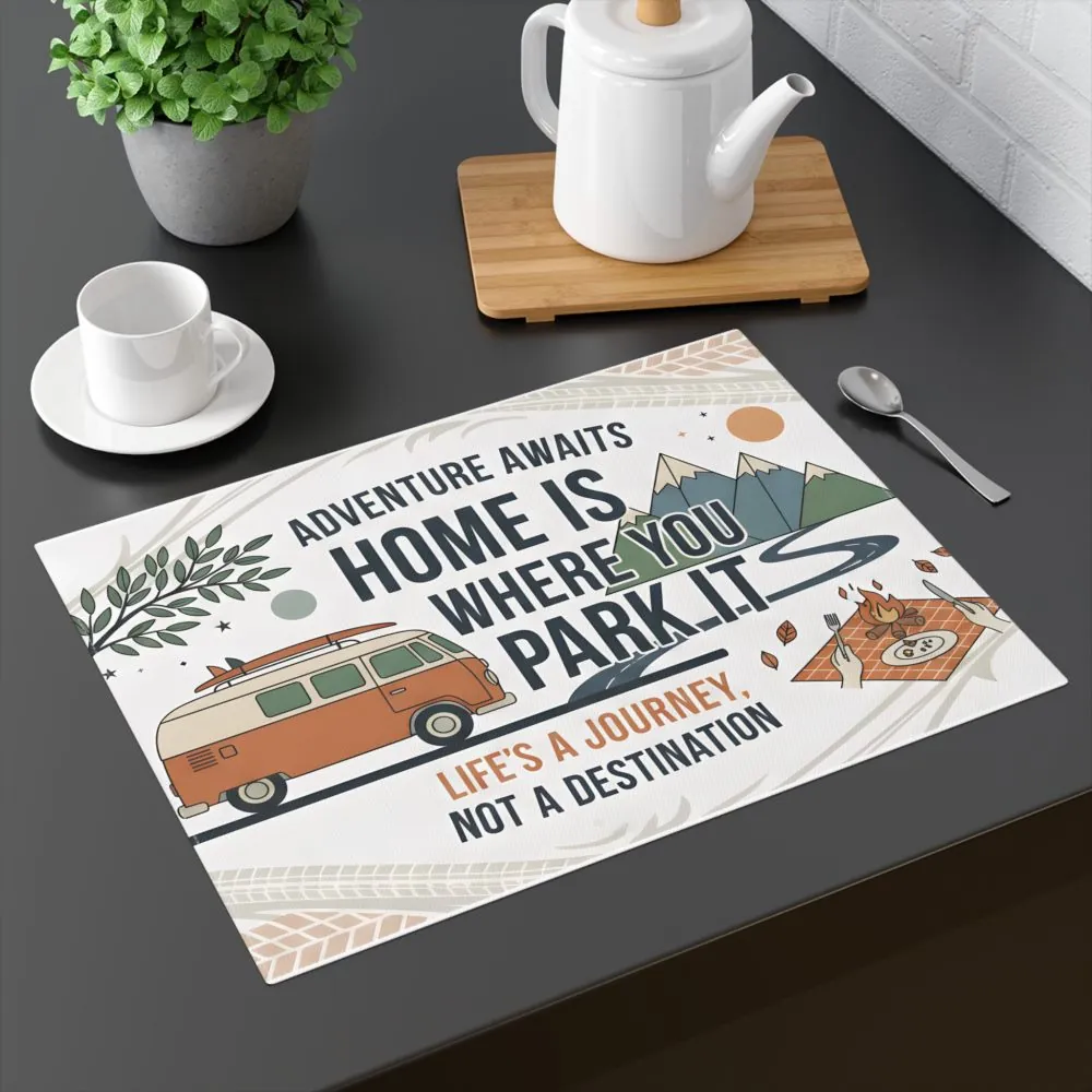 Vanlife Placemat — Adventure RV Camper Quote"Home Is Where You Park It" Placemat