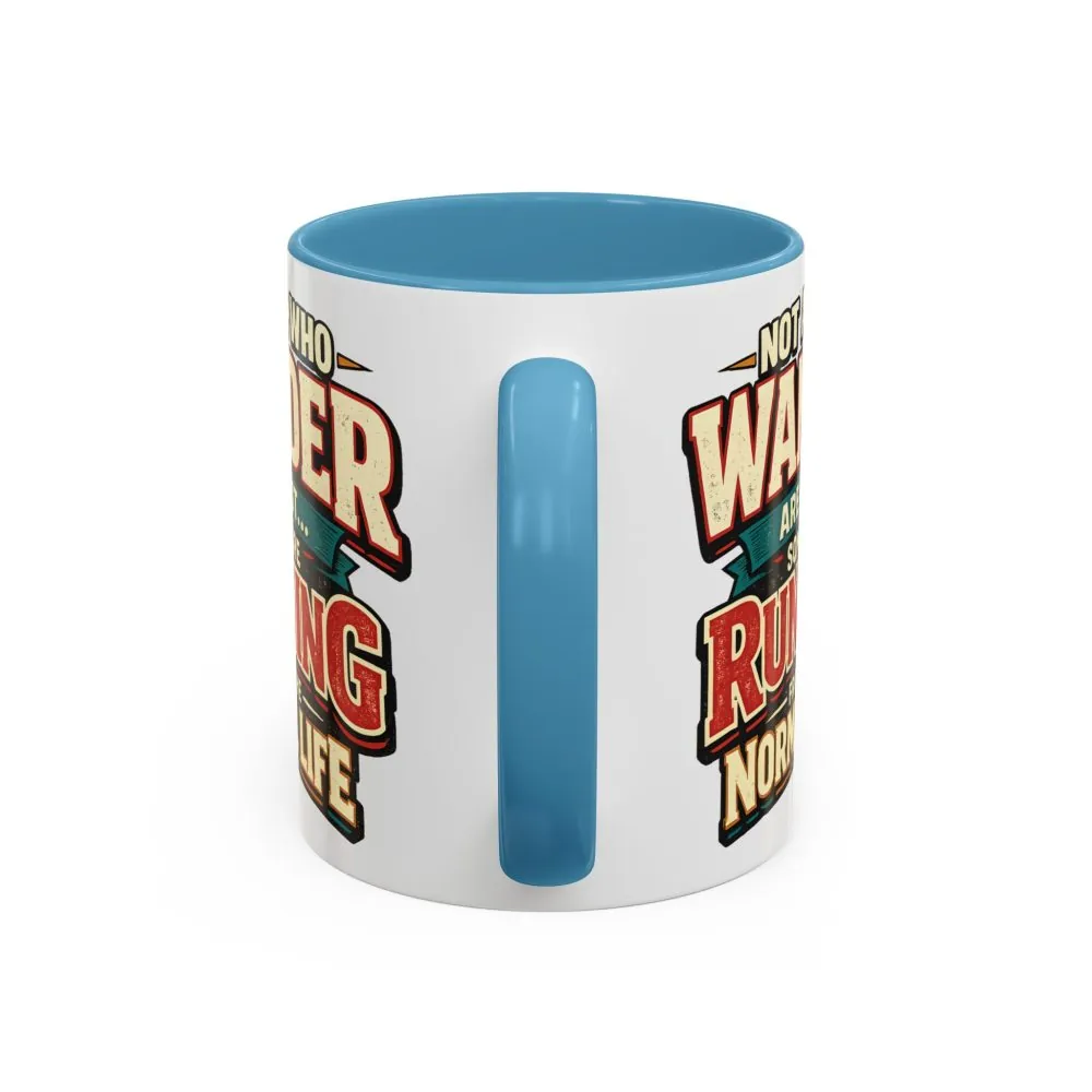 17026031484291461320_2048.jpeg Accent Coffee Mug (11, 15oz) — "Not All Who Wander Are Lost" Design F**K-Line