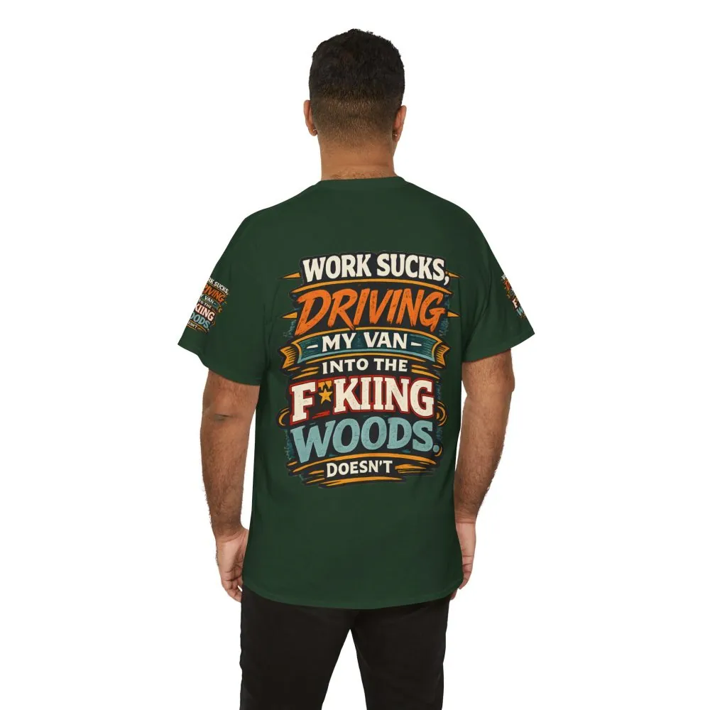 17045454246802463768_2048.jpeg Unisex Heavy Cotton Tee — "Work Sucks" Design F**K-Line