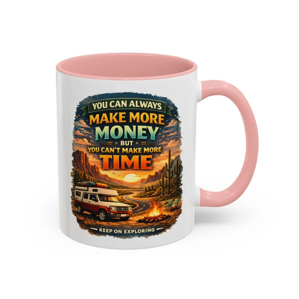 17048070106736779178_2048.jpeg Accent Coffee Mug (11, 15oz) — "You Can Always Make More Money" Design Scenic-Line