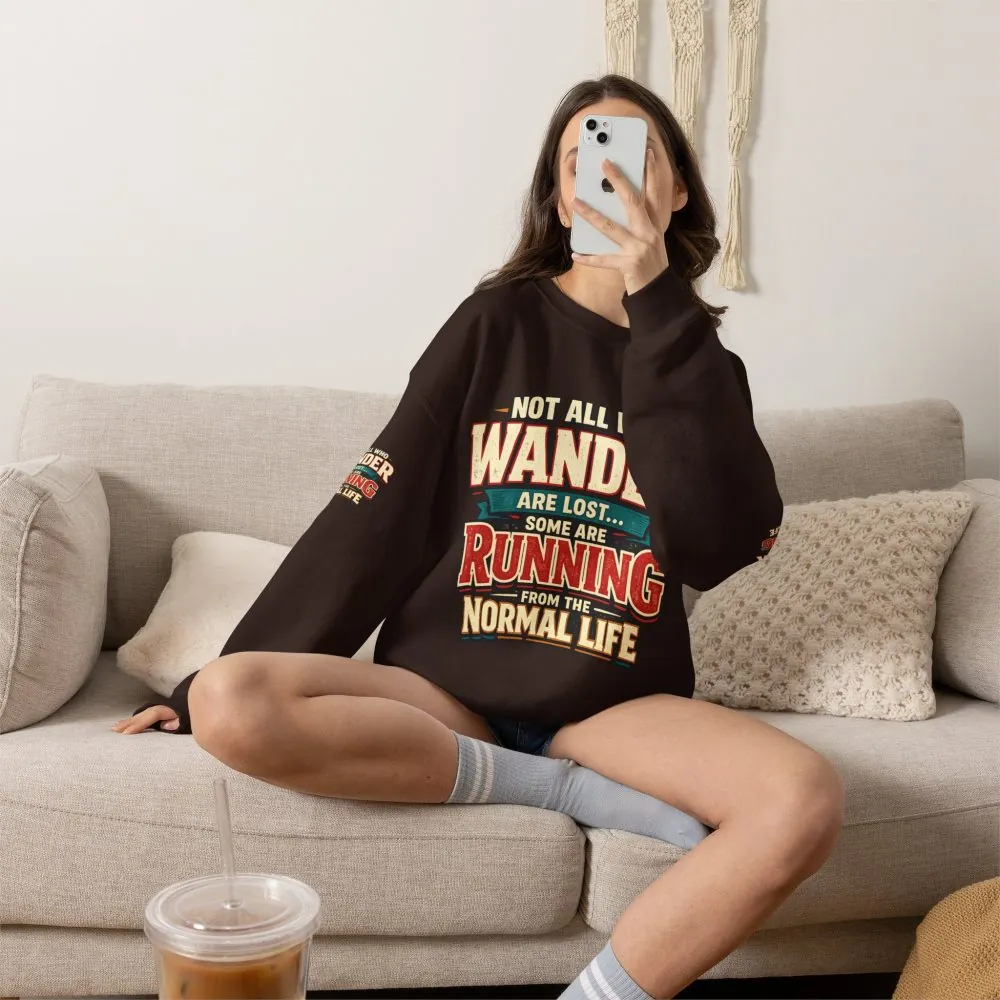 Unisex Heavy Blend™ Crewneck Sweatshirt — "Not All Who Wander Are Lost" Design F**K-Line