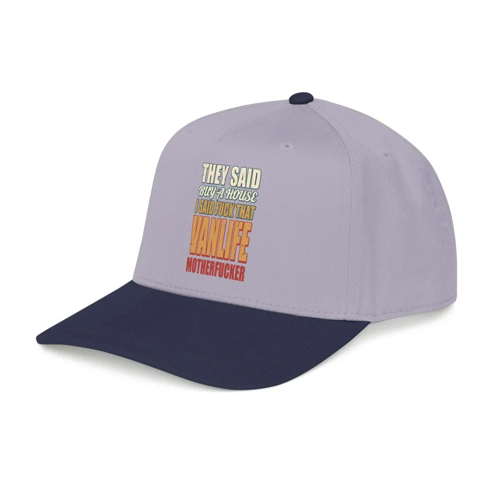 Baseball Cap - "They Said Buy A House" Design F**K-Line
