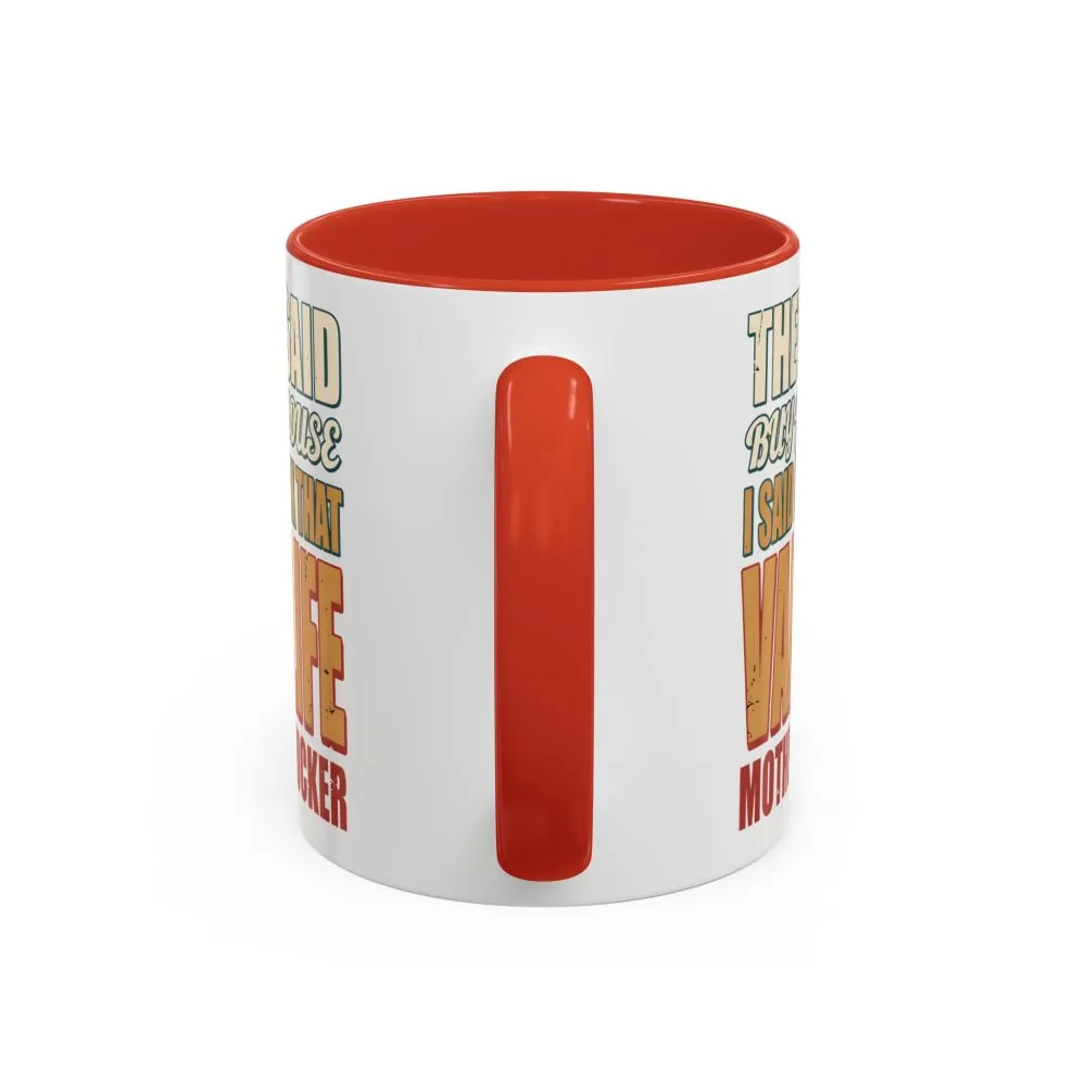 17246860642850415339_2048.jpeg Accent Coffee Mug (11, 15oz) — "They Said Buy A House" Design F**K-Line