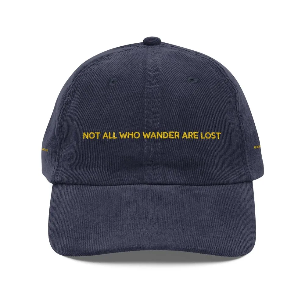 17260631143631424766_2048.jpeg Vintage Corduroy Cap (Embroidery) — "Not All Who Wander Are Lost" Embroidered Hat