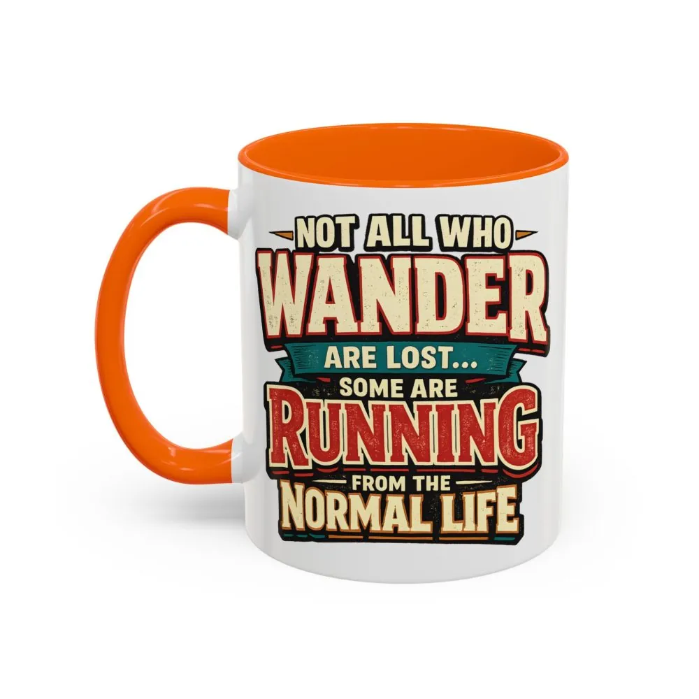 17375844100435198495_2048.jpeg Accent Coffee Mug (11, 15oz) — "Not All Who Wander Are Lost" Design F**K-Line