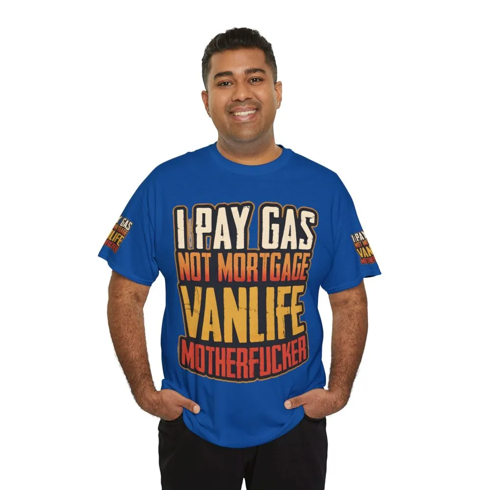 Unisex Heavy Cotton Tee — "I Pay Gas Not Mortgage" Design F**K-Line