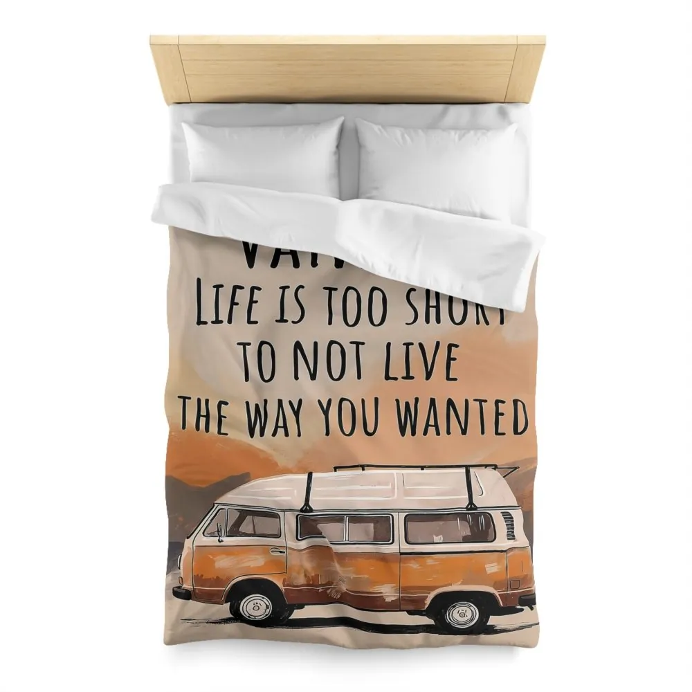 17405176721537946473_2048.jpeg Duvet Cover — 'Vanlife - Life Is Too Short to Not Live the Way You Wanted' Camper Bedding