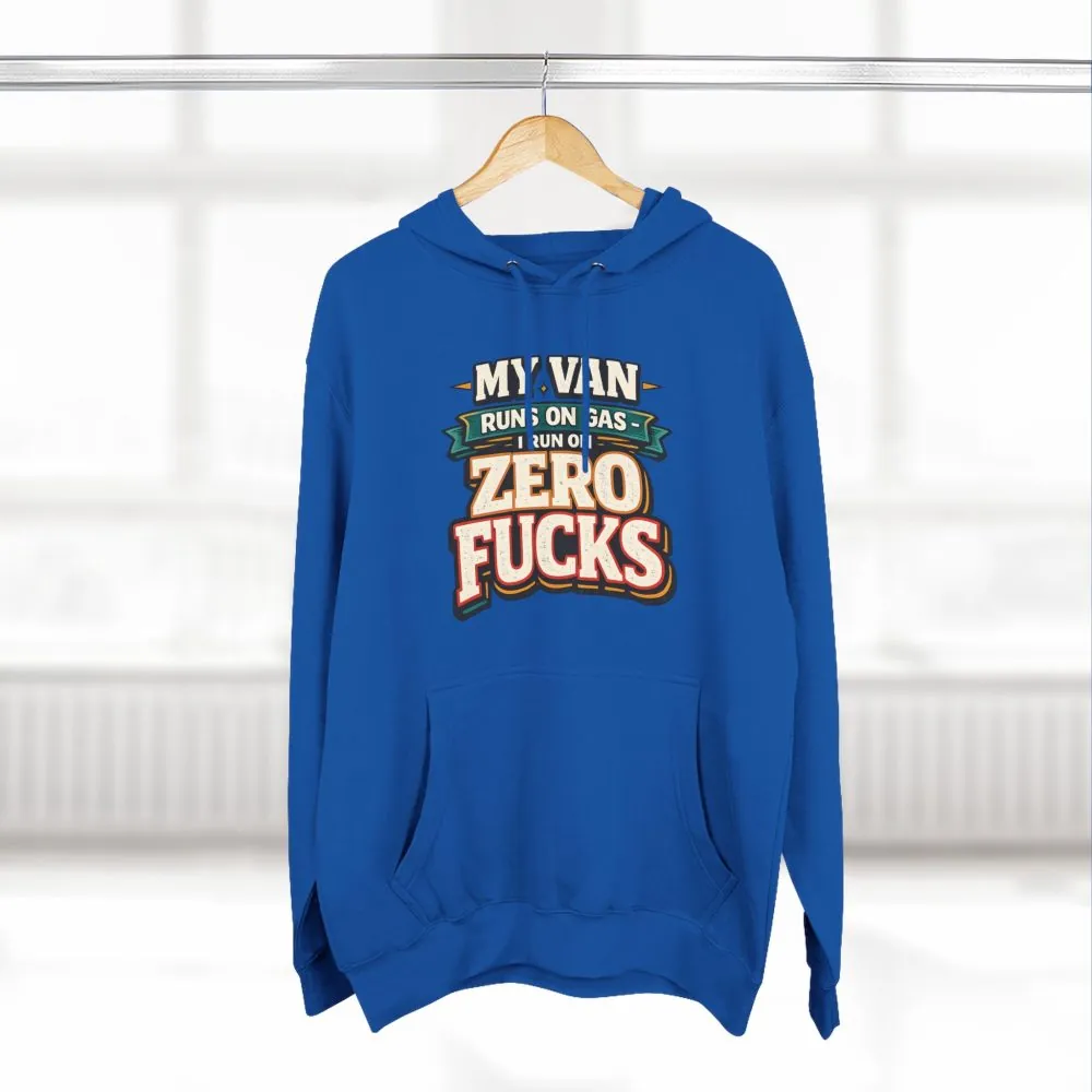 Three-Panel Fleece Hoodie - "My Van Runs On Gas" Design F**K-Line