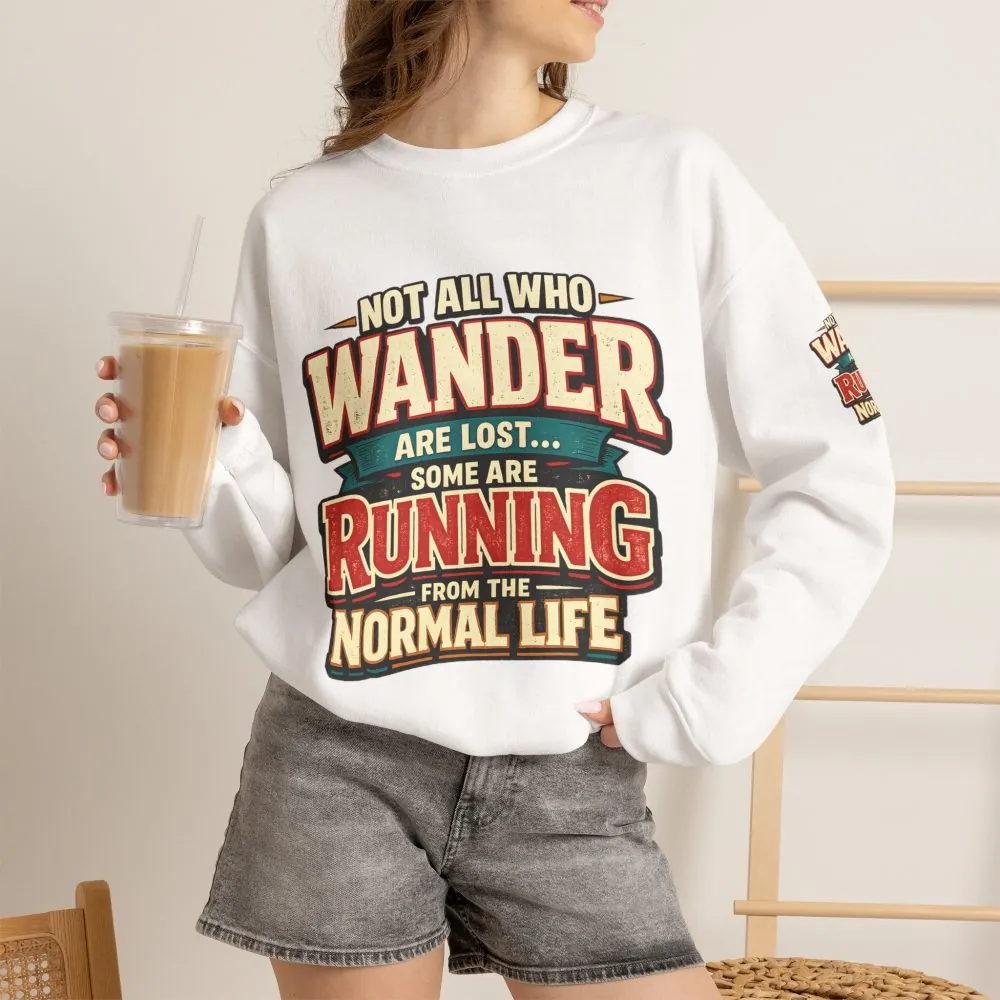 Unisex Heavy Blend™ Crewneck Sweatshirt — "Not All Who Wander Are Lost" Design F**K-Line