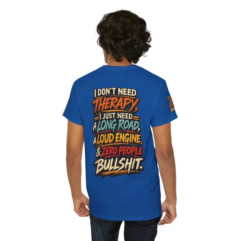 17501649411026208491_2048.jpeg Unisex Heavy Cotton Tee — "I Dont Need Therapy" Design F**K-Line