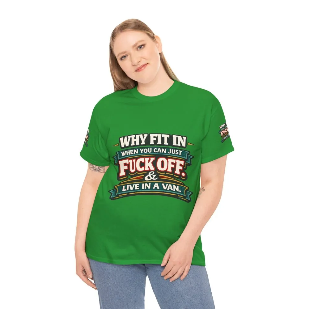 17512267271406683442_2048.jpeg Unisex Heavy Cotton Tee — "Why Fit In" Design F**K-Line