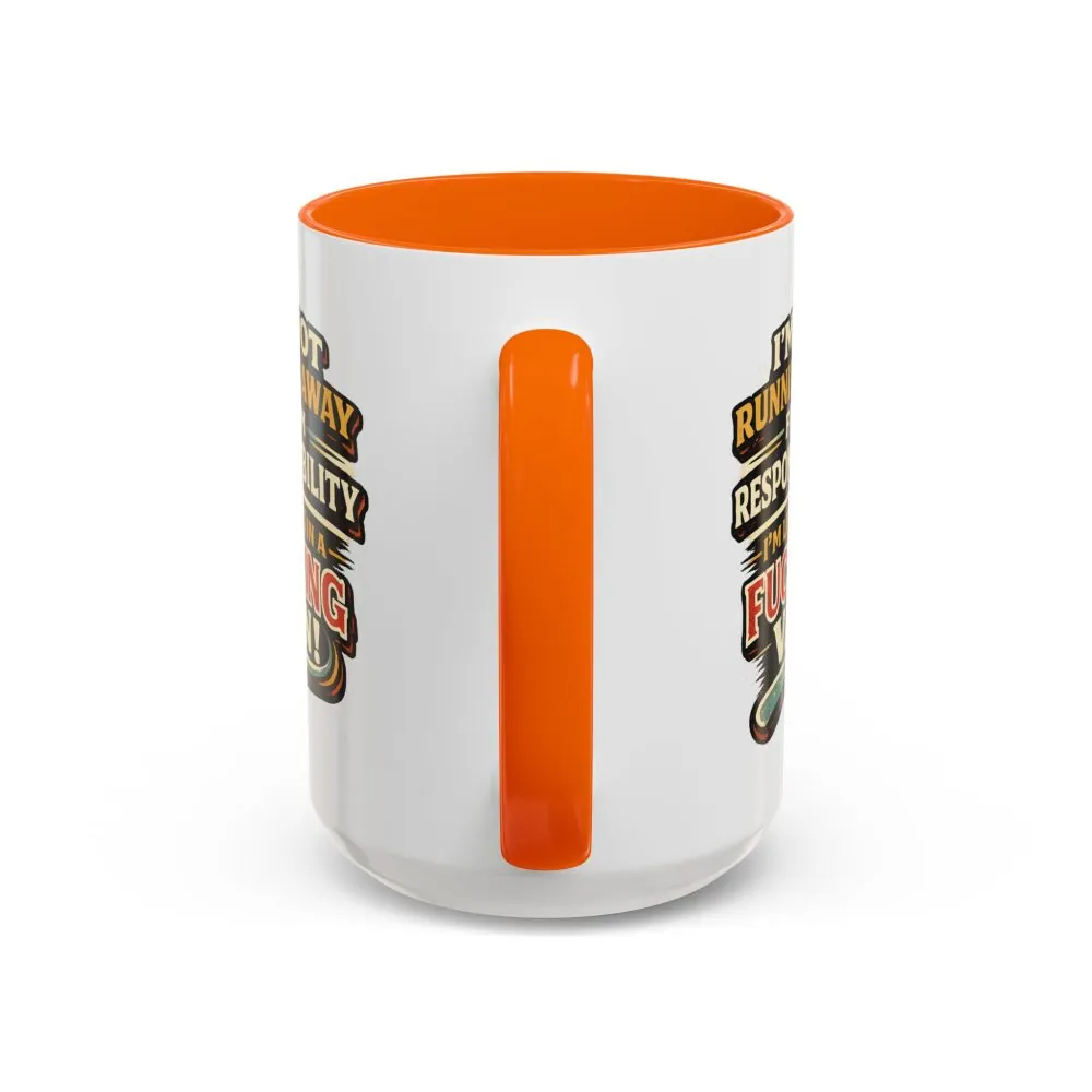 Accent Coffee Mug (11, 15oz) — "I`m Not running Away" Design F**K-Line