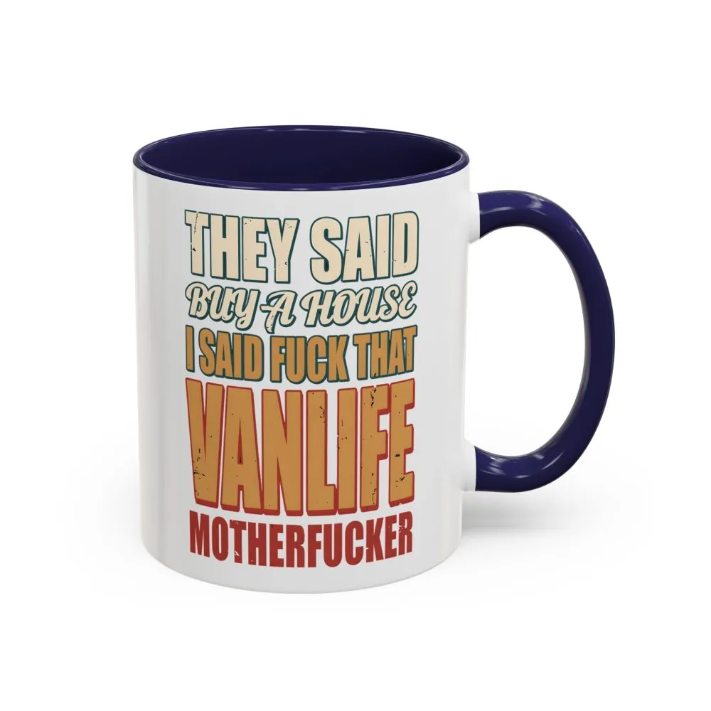 17528751229366684046_2048.jpeg Accent Coffee Mug (11, 15oz) — "They Said Buy A House" Design F**K-Line