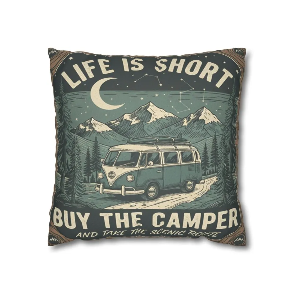 17537270235463097237_2048.jpeg Pillowcase — "Life is short buy the camper and take the scenic route" Faux Suede Travel Throw Pillow Cover