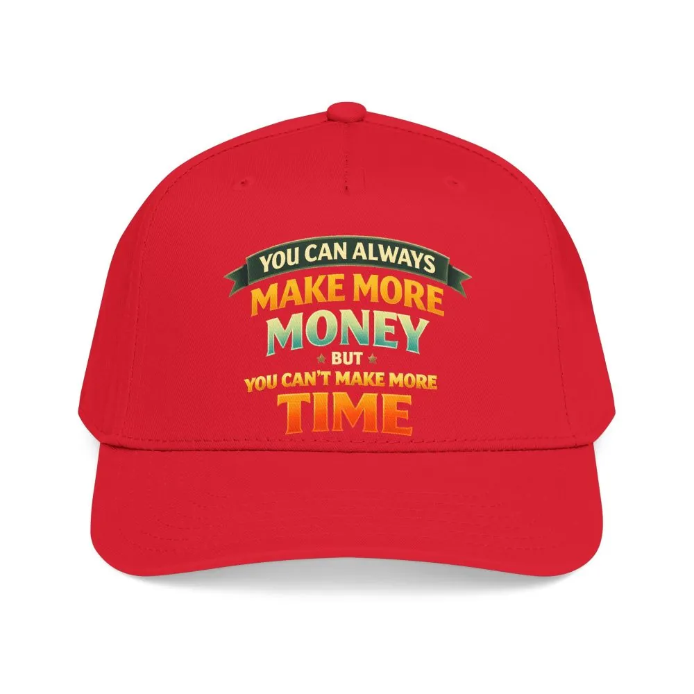 Baseball Cap - "You Can Always Make More Money" Design Scenic-Line