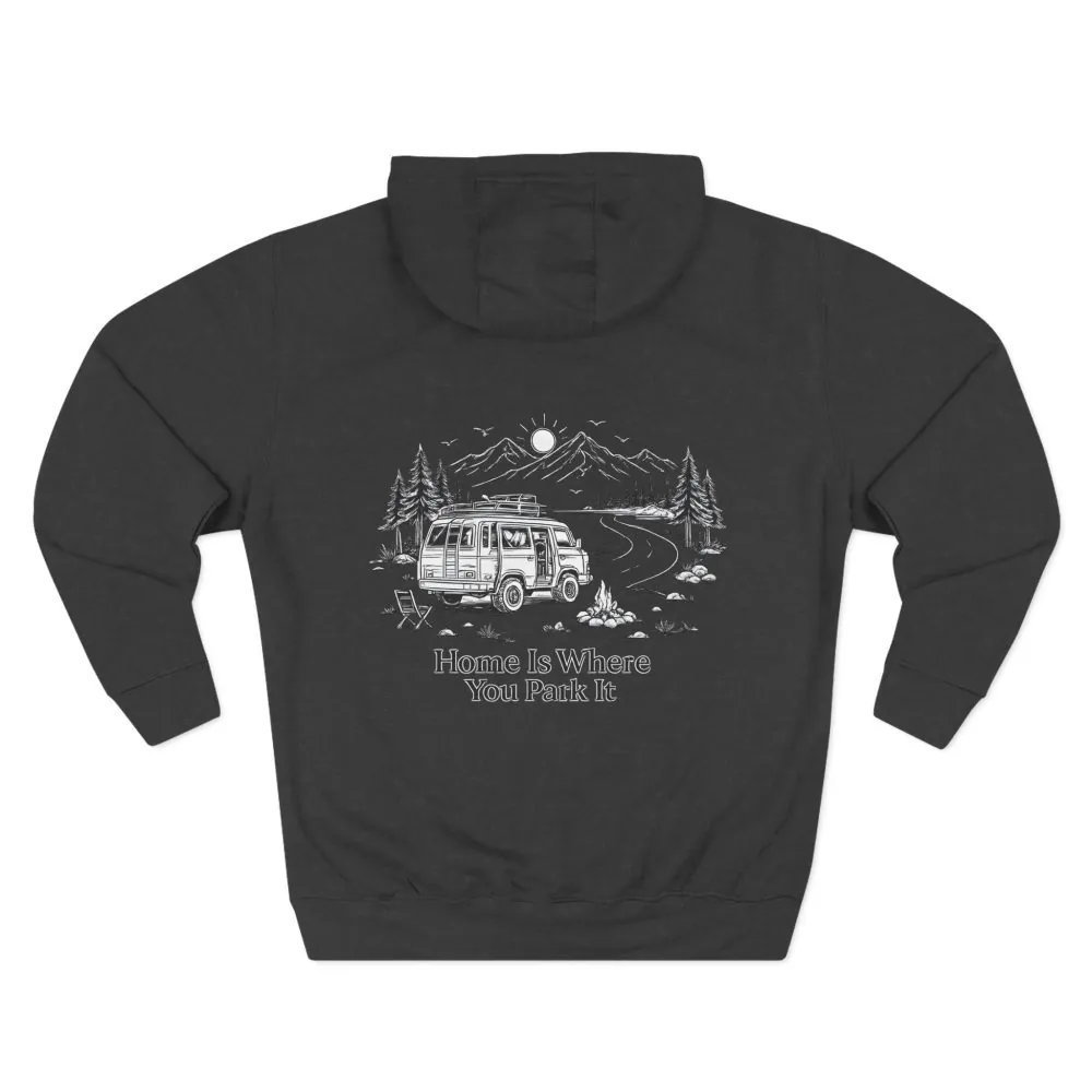 17610379020028066170_2048.jpeg Three-Panel Fleece Hoodie - "Home Is Where You Park It" Design Minimal-Line