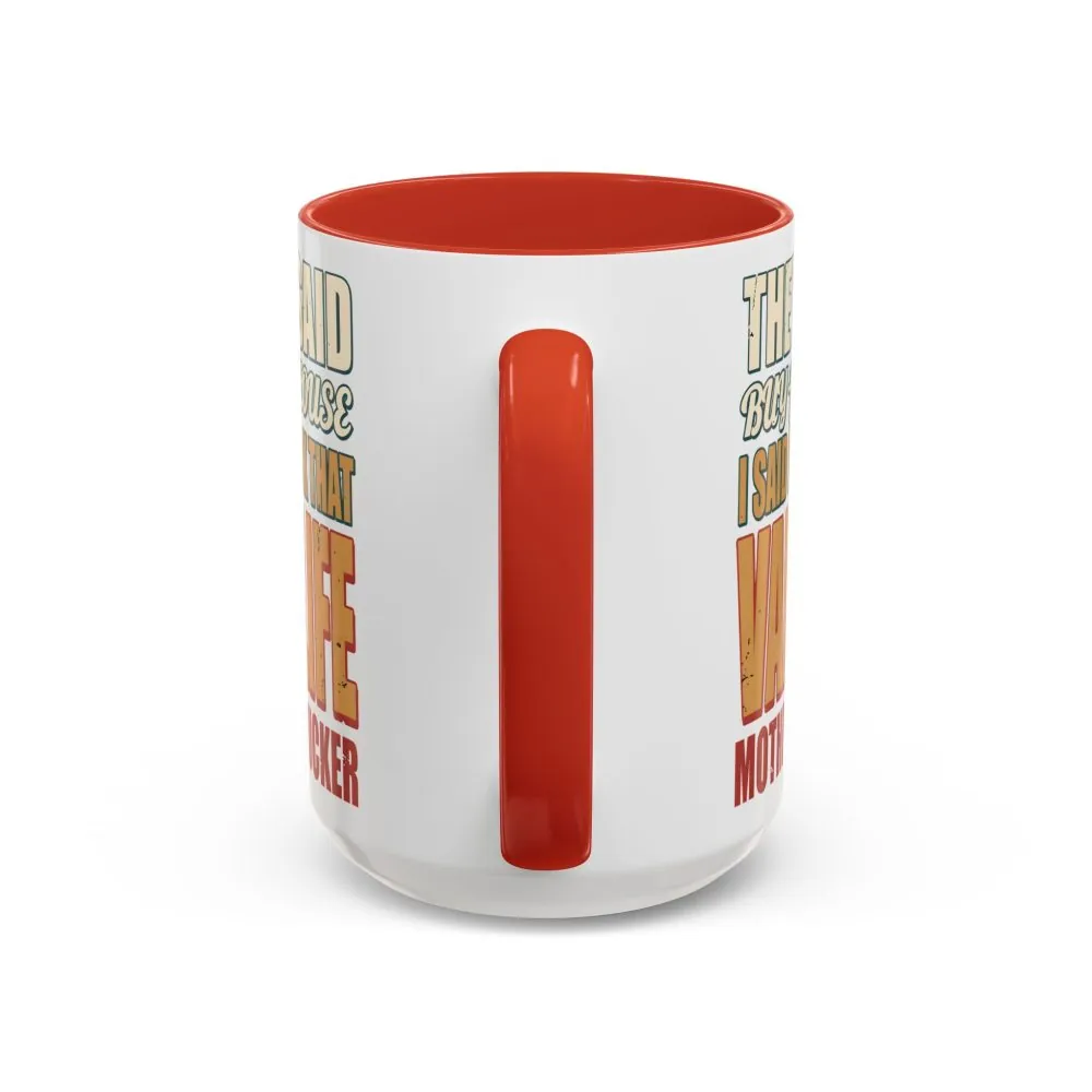 17656171776367517846_2048.jpeg Accent Coffee Mug (11, 15oz) — "They Said Buy A House" Design F**K-Line