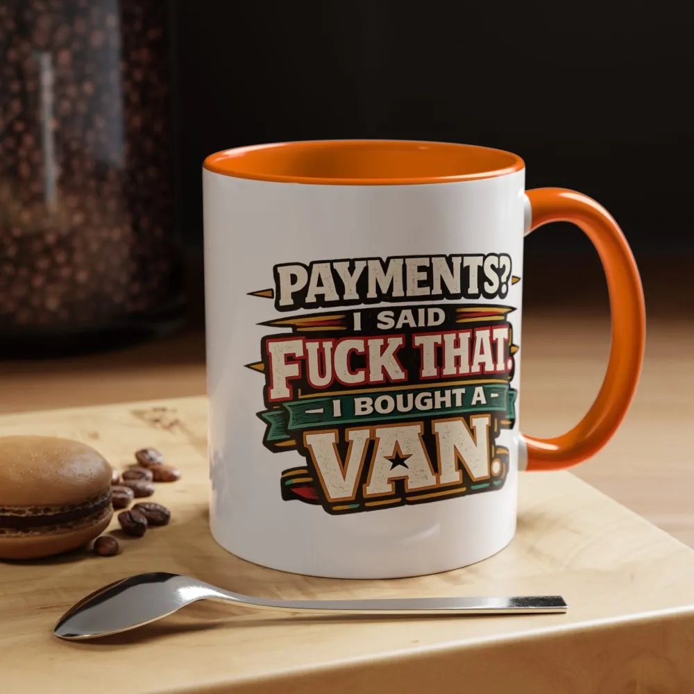 17686493051010389374_2048.jpeg Accent Coffee Mug (11, 15oz) — "Payments?I Said" Design F**K-Line
