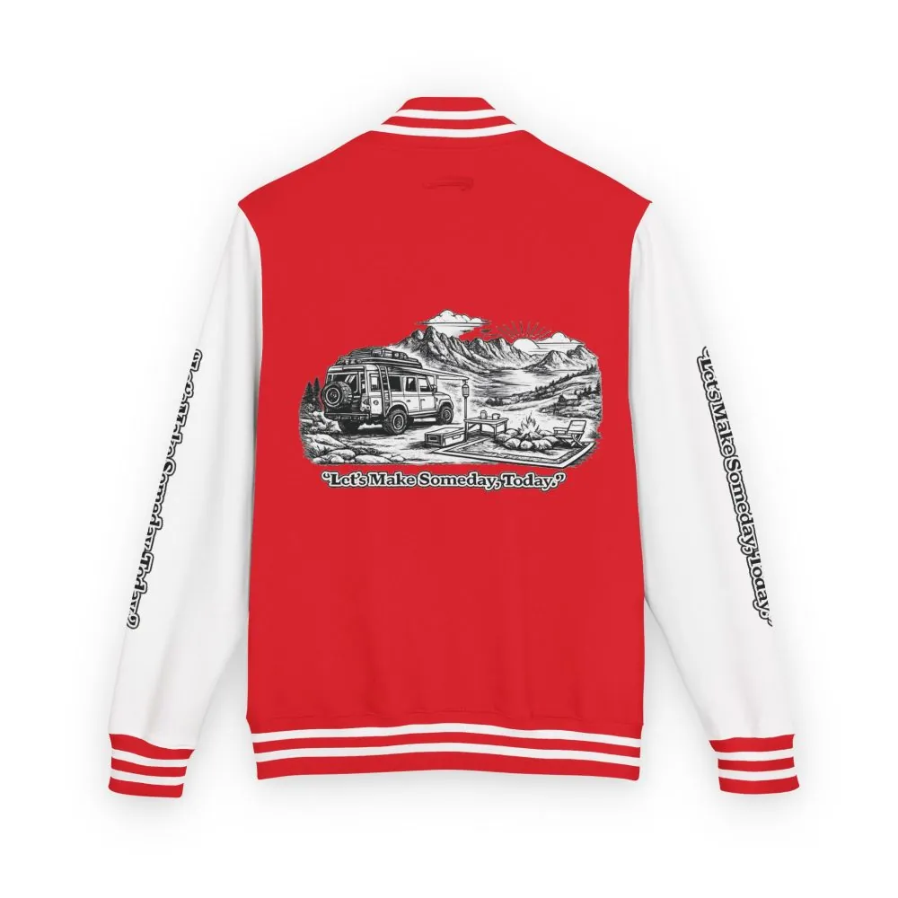 Unisex Heavyweight Letterman Jacket — "Lets make Someday, Today?" Travel Varsity Coat