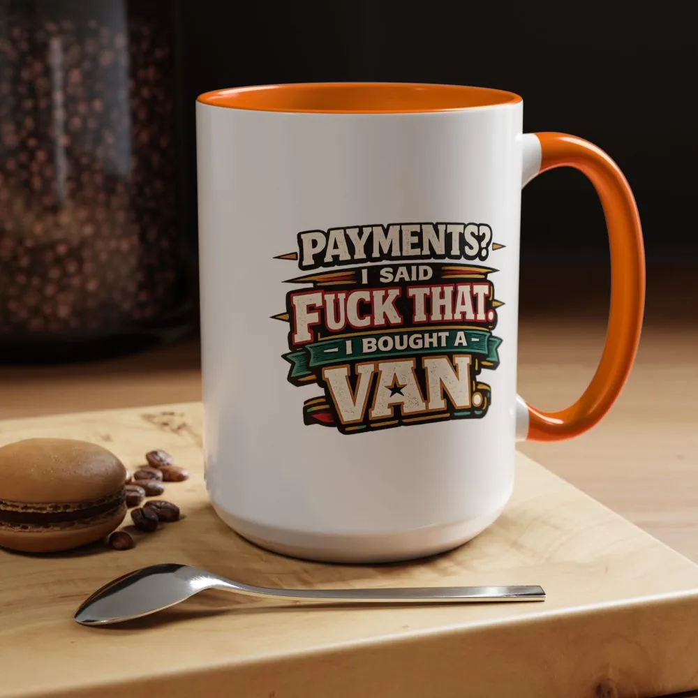 17743914145866845339_2048.jpeg Accent Coffee Mug (11, 15oz) — "Payments?I Said" Design F**K-Line