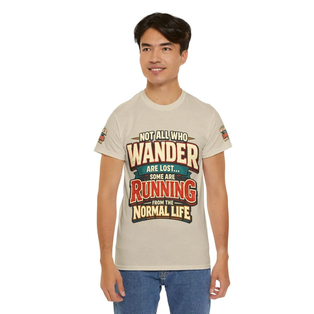 17772373526849085114_2048.jpeg Unisex Heavy Cotton Tee — "Not All Who Wander Are Lost" Design F**K-Line