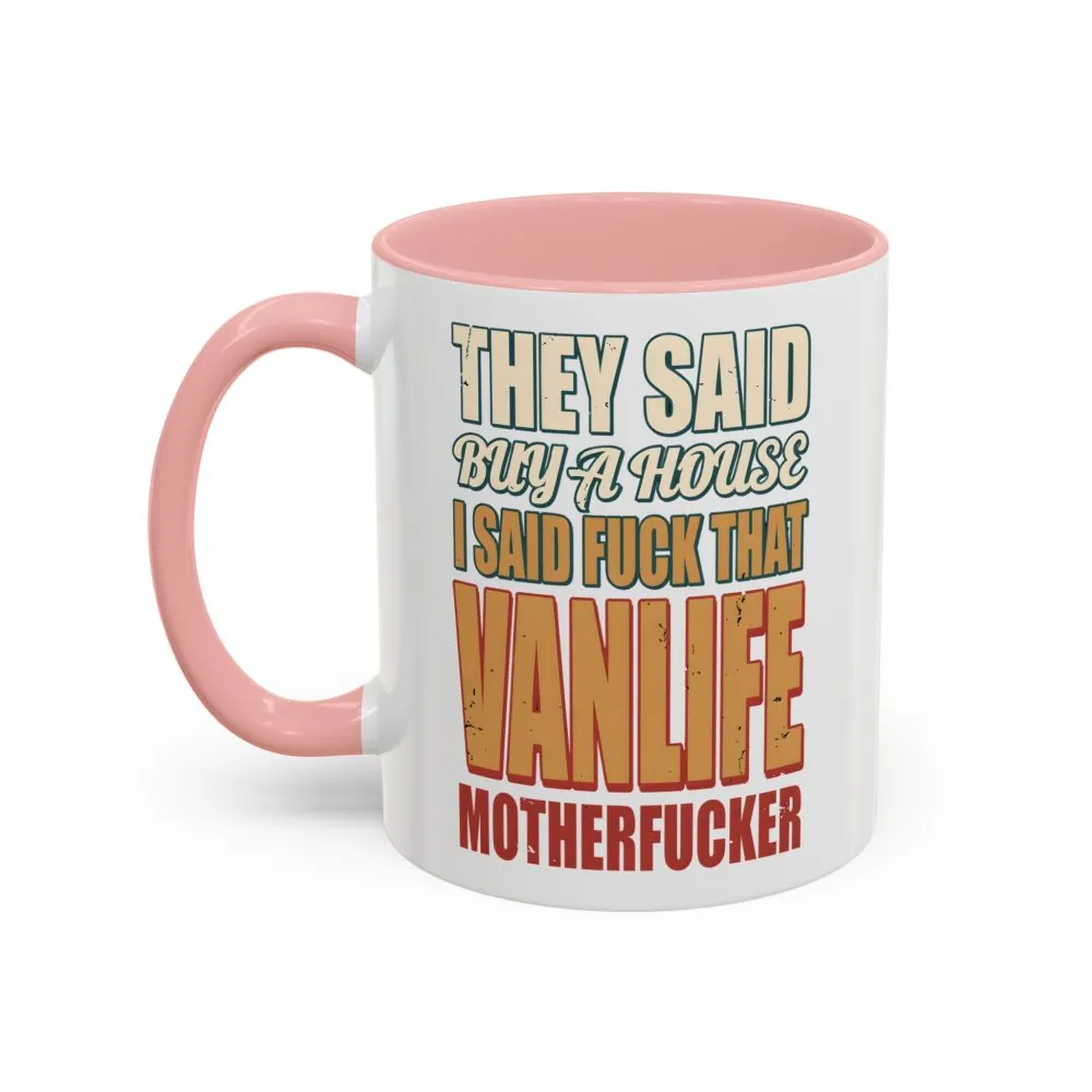17910306278794225640_2048.jpeg Accent Coffee Mug (11, 15oz) — "They Said Buy A House" Design F**K-Line