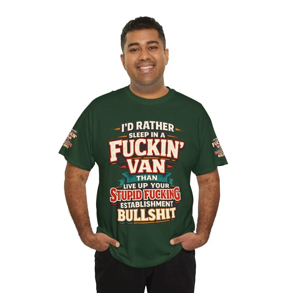 Unisex Heavy Cotton Tee — "I´d Rather Sleep in A Fucking Van" Design F**K-Line