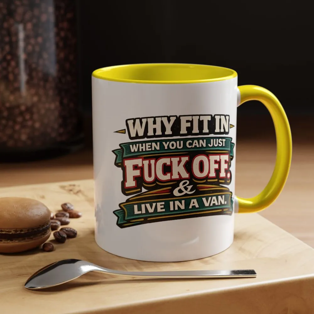Accent Coffee Mug (11, 15oz) — "Why Fit In" Design F**K-Line